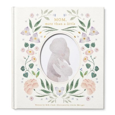Compendium "Mom, More Than a Little" Book