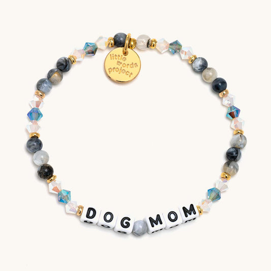 Little Words Project "Dog Mom" - Mom Life