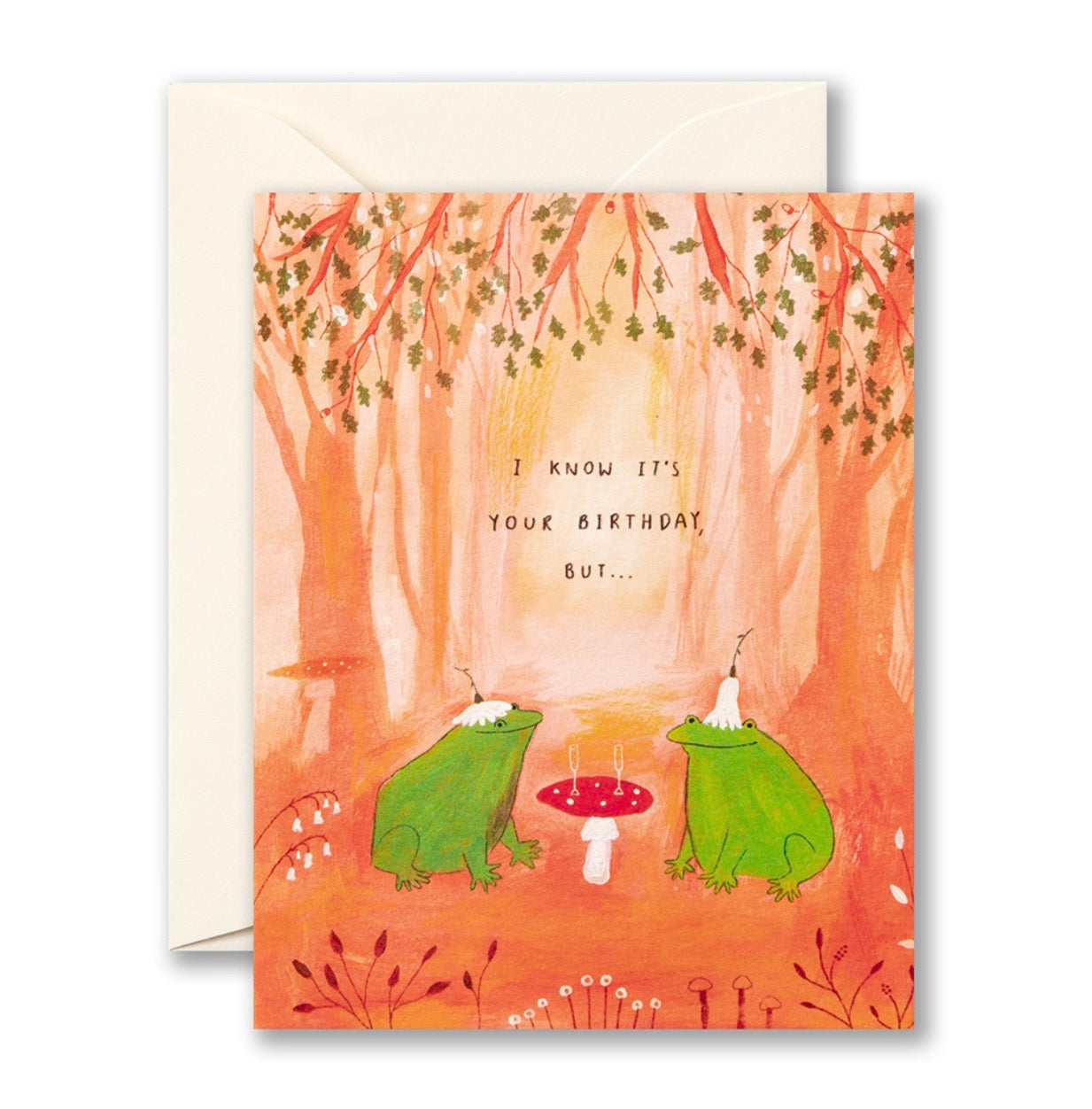 Compendium “I Know It’s Your Birthday, But…” Card