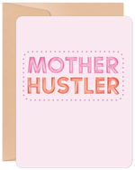 Willow & Ivy Card- "Mother Hustler"