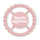 Bella Tunno “Mom’s Mini Me” Happy Teether