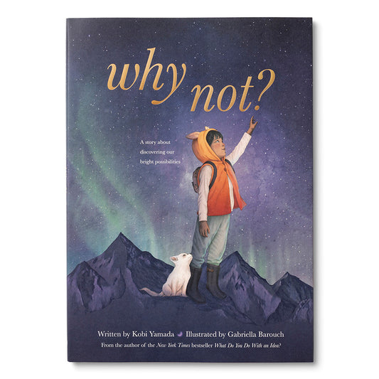 Compendium "Why Not?-  A Story about Discovering Our Bright Possibilities" Book